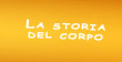 La storia del corpo
